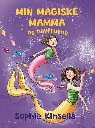 Min magiske mamma og havfruene 9788283731071 Sophie Kinsella Brukte bøker