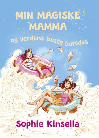 Min magiske mamma og verdens beste bursdag 9788283730760 Sophie Kinsella Brukte bøker
