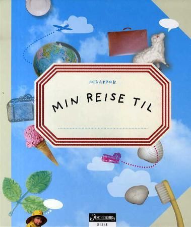 Min reise til. Scrapbok 9788203236051 Alette Bertelsen Brukte bøker