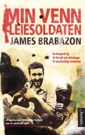 Min venn leiesoldaten 9788203217340 James Brabazon Brukte bøker