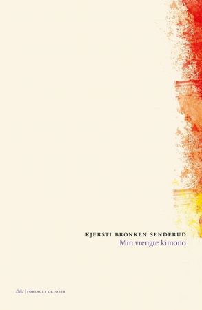 Min vrengte kimono 9788249526345 Kjersti Bronken Senderud Brukte bøker