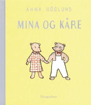 Mina og Kåre 9788291948270 Anna Höglund Brukte bøker