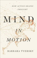 Mind in Motion 9780465093069 Barbara Tversky Brukte bøker