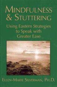 Mindfulness & Stuttering: Using Eastern Strategies to Speak with Greater Ease 9781478385110 Ellen-Marie Silverman Ph. D. Brukte bøker