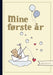 Mine første år. Gul 9788272016462  Brukte bøker