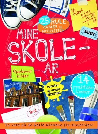 Mine skoleår. Ta vare på de beste minnene fra skoletiden! Scrapbok 9788231604501  Brukte bøker