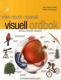 Mini visuell ordbok: norsk-spansk 9788257319953 Jean-Claude Corbeil Ariane Archambault Brukte bøker