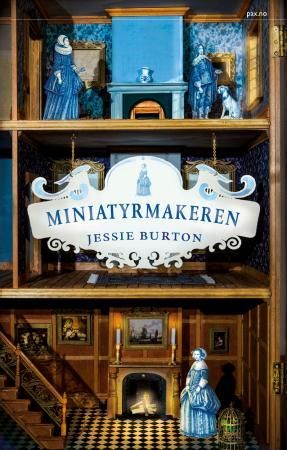 Miniatyrmakeren 9788253037110 Jessie Burton Brukte bøker