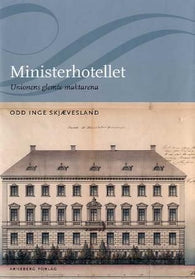 Ministerhotellet 9788291614243 Odd Inge Skjævesland Brukte bøker