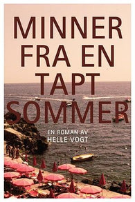 Minner fra en tapt sommer 9788269006308 Helle Vogt Brukte bøker