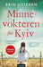 Minnevokteren fra Kyiv 9788203395796 Erin Litteken Brukte bøker