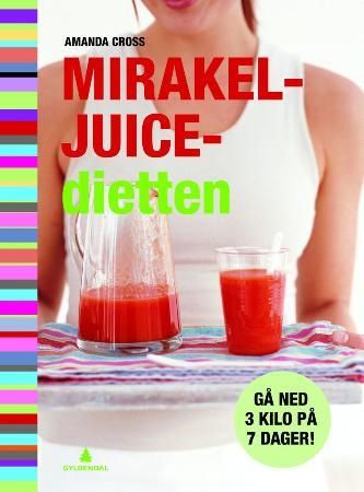 Mirakeljuice-dietten 9788205385665 Amanda Cross Brukte bøker