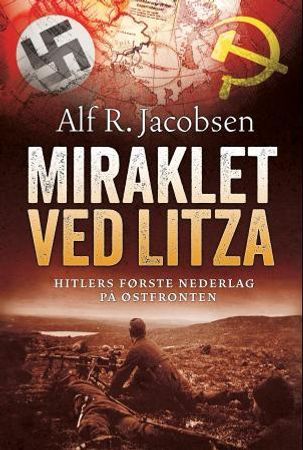 Miraklet ved Litza 9788282113717 Alf R. Jacobsen Brukte bøker