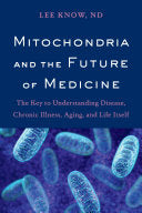 Mitochondria and the Future of Medicine 9781603587679 Lee Know Brukte bøker