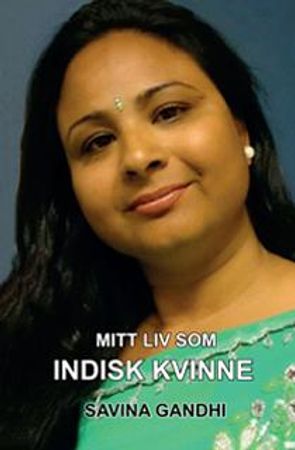 Mitt liv som indisk kvinne 9788293274353 Savina Gandhi Brukte bøker