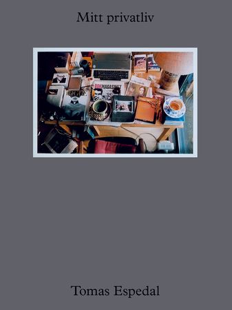 Mitt privatliv 9788205473164 Tomas Espedal Brukte bøker
