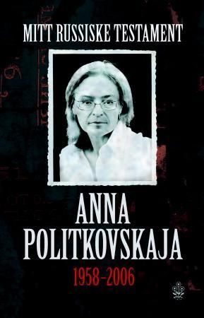 Mitt russiske testament 9788202274795 Anna Politkovskaja Brukte bøker