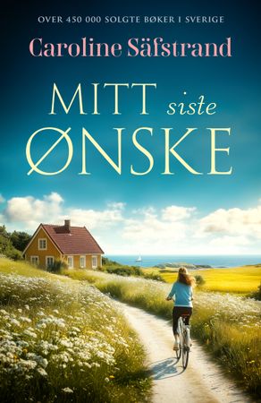 Mitt siste ønske 9788234722097 Caroline Säfstrand Brukte bøker