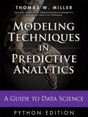 Modeling Techniques in Predictive Analytics with Python and R 9780133892062 Thomas W. Miller Brukte bøker