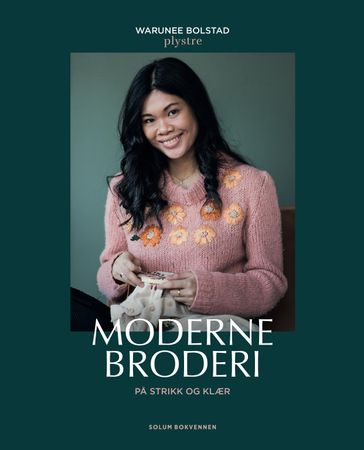 Moderne broderi på strikk og klær 9788274889927 Warunee Bolstad Brukte bøker