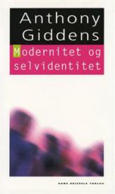 Modernitet og selvidentitet : selvet og samfundet under sen-moderniteten 9788741230160 Anthony Giddens Brukte bøker