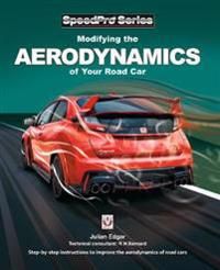 Modifying the Aerodynamics of Your Road Car 9781787112834 Julian Edgar Richard H. Barnard Brukte bøker