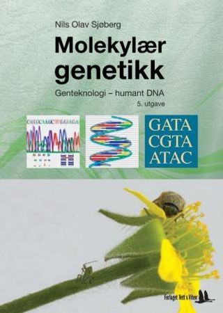 Molekylær genetikk: genteknologi - humant DNA 9788241207020 Nils Olav Sjøberg Brukte bøker