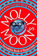 Molly Moon's Incredible Book of Hypnotism 9780330399852 Georgia Byng Brukte bøker