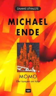 Momo, eller Kampen om tiden 9788249603008 Michael Ende Brukte bøker