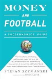 Money and Football: A Soccernomics Guide (INTL ed) 9781568585260 Stefan Szymanski Brukte bøker