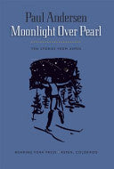 Moonlight Over Pearl 9780615331584 Paul Andersen Brukte bøker