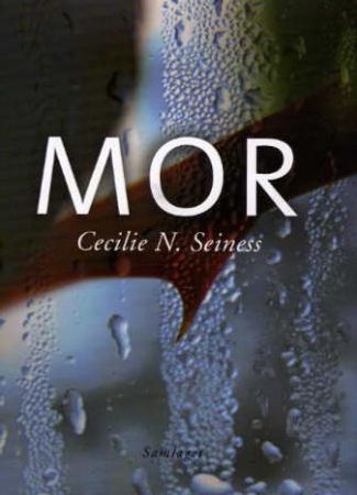 Mor 9788252160390 Cecilie N. Seiness Brukte bøker
