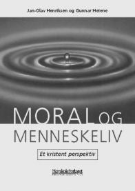 Moral og menneskeliv: et kristent perspektiv 9788276342178 Jan-Olav Henriksen Gunnar Heiene Brukte bøker