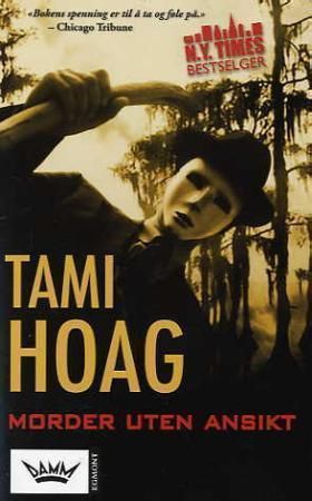 Morder uten ansikt 9788204127624 Tami Hoag Brukte bøker