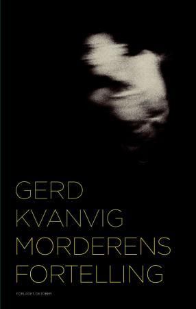 Morderens fortelling 9788249506880 Gerd Kvanvig Brukte bøker