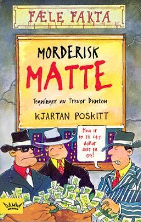 Morderisk matte 9788273848291 Kjartan Poskitt Brukte bøker