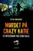 Mordet på Crazy Katie 9788202254292 Peter Abrahams Brukte bøker