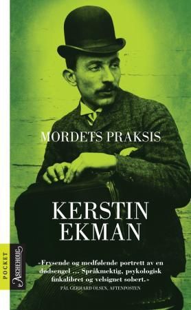 Mordets praksis 9788203217241 Kerstin Ekman Brukte bøker