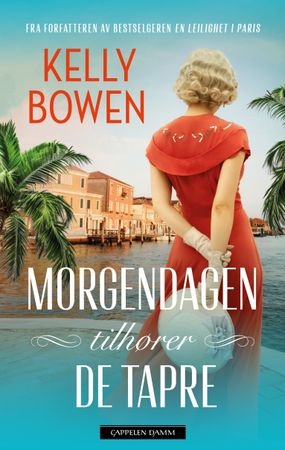 Morgendagen tilhører de tapre 9788202838430 Kelly Bowen Brukte bøker