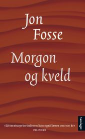 Morgon og kveld 9788252192667 Jon Fosse Brukte bøker