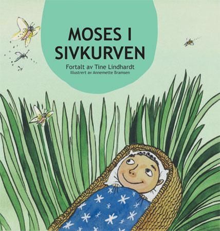 Moses i sivkurven 9788254310212 Tine Lindhardt Brukte bøker