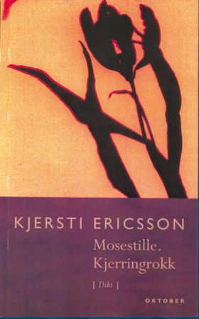 Mosestille 9788270947317 Kjersti Ericsson Brukte bøker
