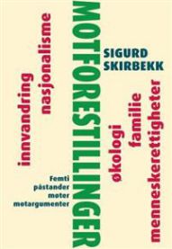 Motforestillinger: femti påstander møter motargumenter 9788292870631 Sigurd Skirbekk Brukte bøker