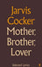 Mother, Brother, Lover 9780571281909 Jarvis Cocker Brukte bøker