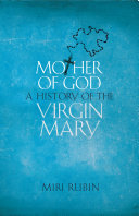 Mother of God: A History of the Virgin Mary 9780141019352 Miri Rubin Brukte bøker