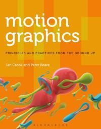 Motion Graphics 9781472569004 Peter Beare Ian Crook Brukte bøker