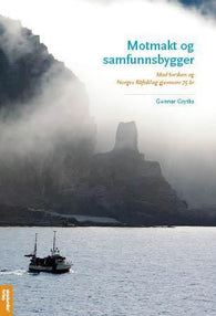 Motmakt og samfunnsbygger 9788232102242 Gunnar Grytås Brukte bøker