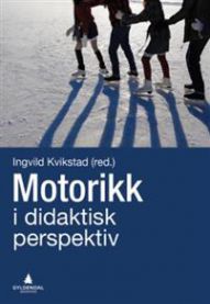 Motorikk i et didaktisk perspektiv 9788205491786  Brukte bøker