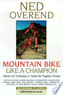 Mountain Bike Like a Champion 9781579540814 Ned Overend Brukte bøker