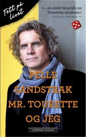 Mr Tourette og jeg 9788202439286 Pelle Sandstrak Brukte bøker